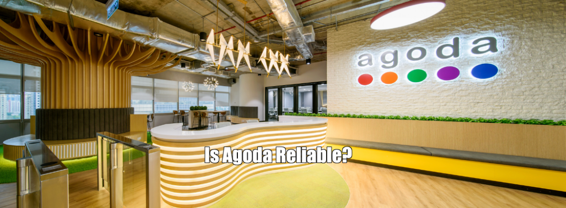 Is Agoda Reliable?