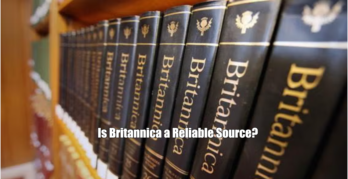 is britannica a reliable source for a research paper