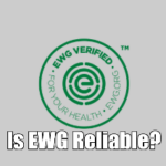Is EWG Reliable?