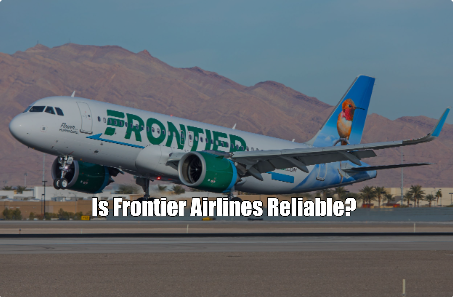 Is Frontier Airlines Reliable
