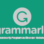 Is Grammarly Plagiarism Checker Reliable