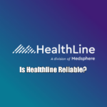 Is Healthline Reliable