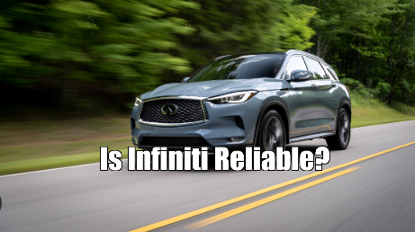 Is Infiniti Reliable