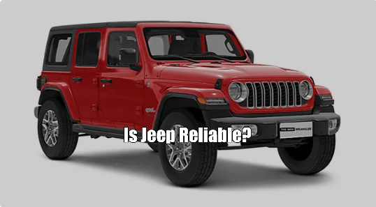 Is Jeep Reliable