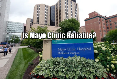 Is Mayo Clinic Reliable