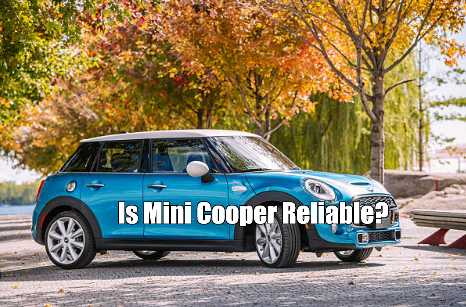 Is Mini Cooper Reliable