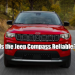 Is the Jeep Compass Reliable