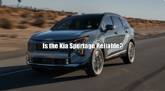 Is the Kia Sportage Reliable