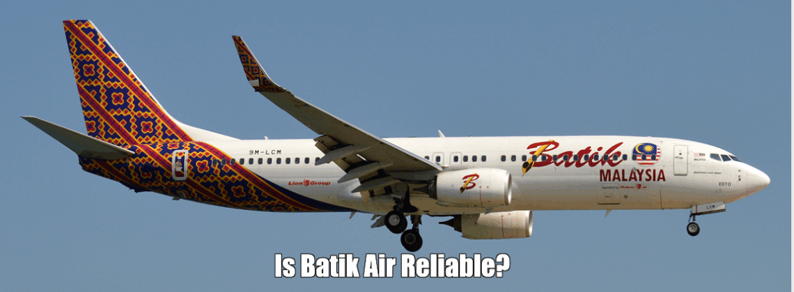 Is Batik Air Reliable?