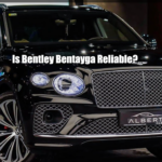 Is Bentley Bentayga Reliable?